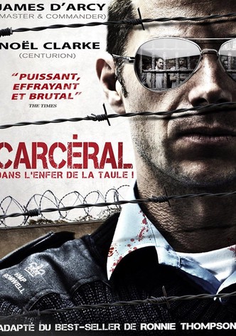 Carcéral : Dans l'enfer de la taule