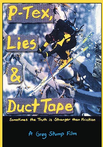 P-Tex, Lies & Duct Tape