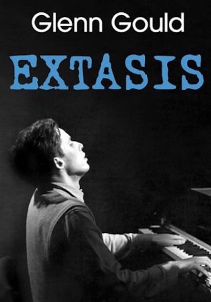 Glenn Gould: Extasis