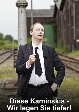 Diese Kaminskis - Wir legen Sie tiefer!