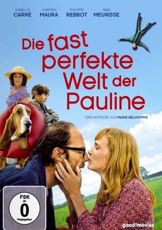 Die fast perfekte Welt der Pauline