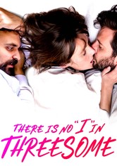 There is No I in Threesome