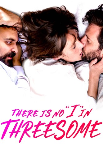 There Is No "I" in Threesome