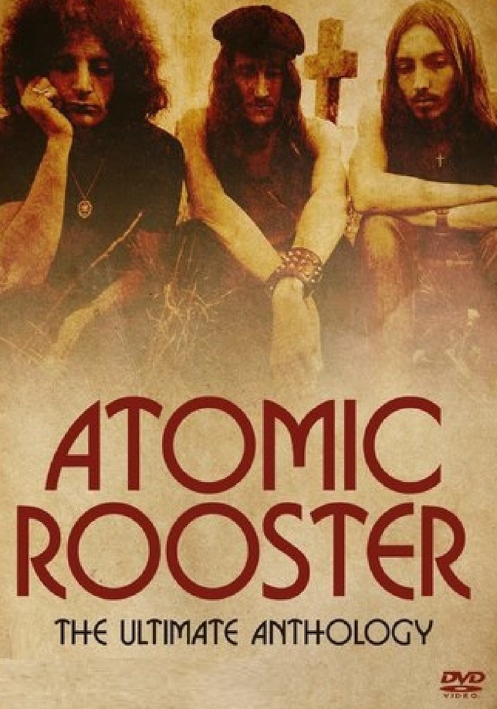 Atomic Rooster: The Ultimate Anthology
