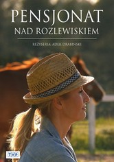 Pensjonat nad rozlewiskiem - Sezon 1