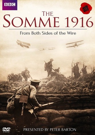 The Somme 1916 From Both Sides of the Wire streaming