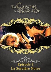 La Caverne de la rose d'or - La sorcière Noire