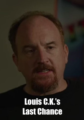 Louis C.K.'s Last Chance