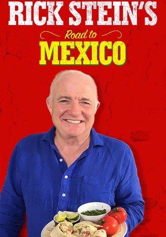 Rick Stein's Road to Mexico