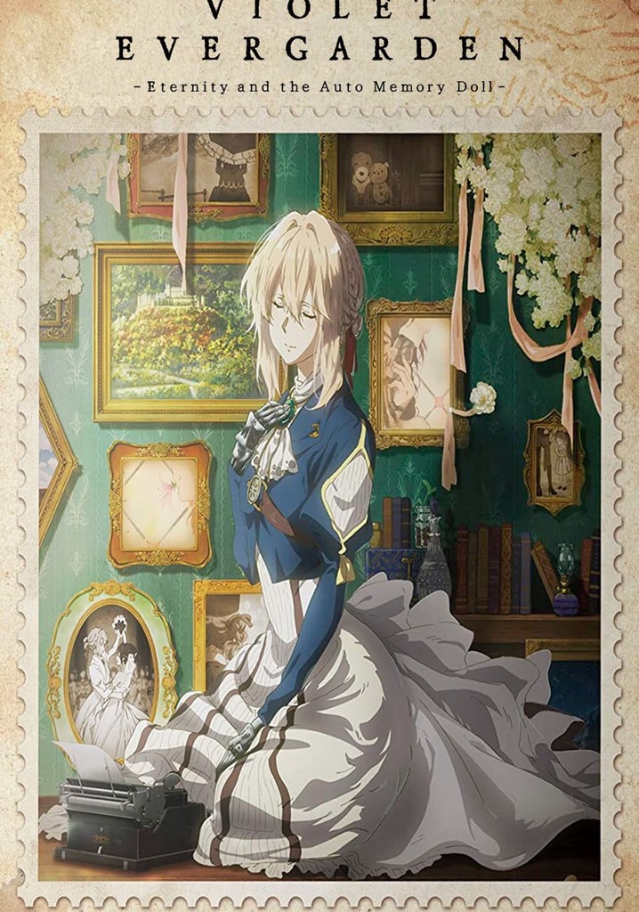 Violet Evergarden Eternity And The Auto Memories Doll Violet Evergarden: Eternity and the Auto Memory Doll