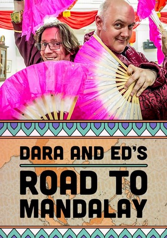Dara & Ed's Road to Mandalay
