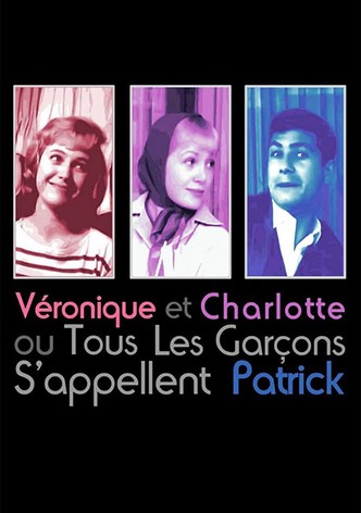 Charlotte et Véronique, ou Tous les garçons s'appellent Patrick