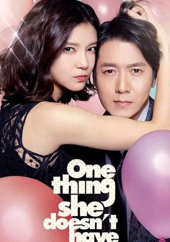 One Thing She Doesn't Have