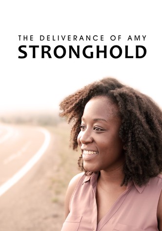 The Deliverance of Amy Stronghold