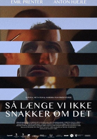 Så længe vi ikke snakker om det