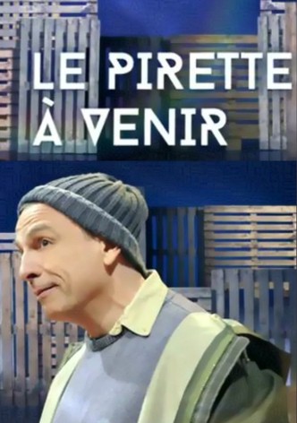 François Pirette : Le Pirette à venir