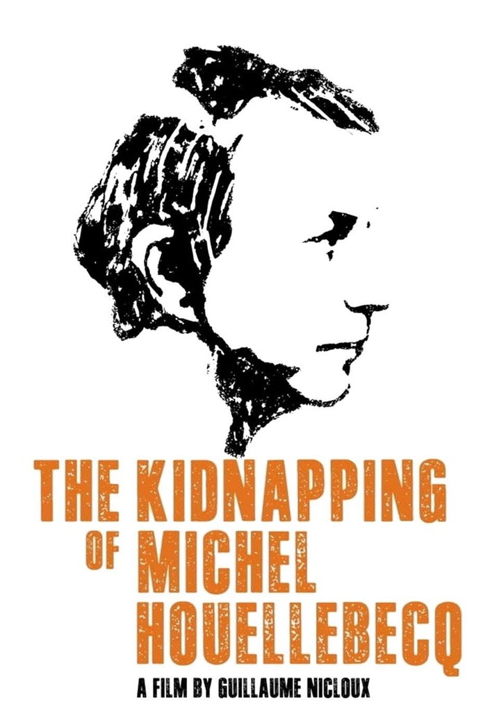 The Kidnapping of Michel Houellebecq