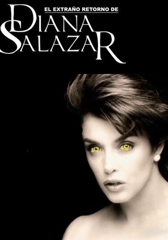 El extraño retorno de Diana Salazar