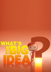 What's the Big Idea? - What's The Big Idea?