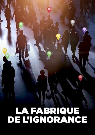 La Fabrique de l'ignorance