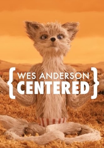 Wes Anderson: Centered