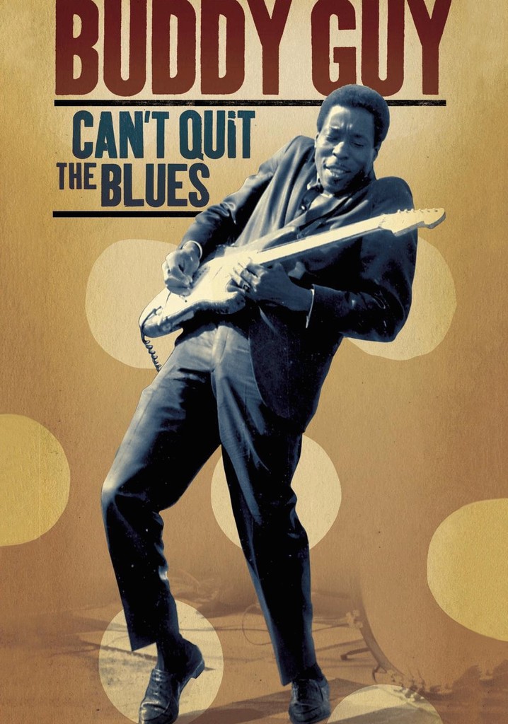 Buddy Guy Can't Quit The Blues