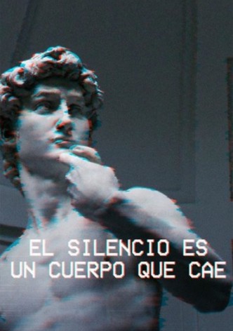 El silencio es un cuerpo que cae