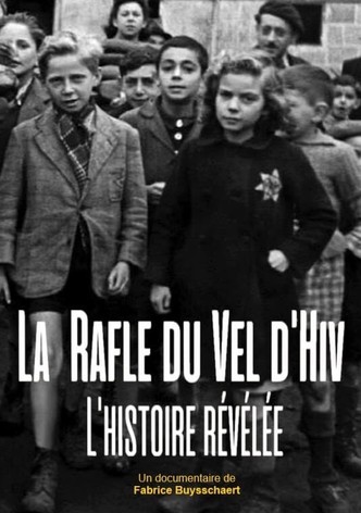 La rafle du Vel d'Hiv : l'histoire révélée