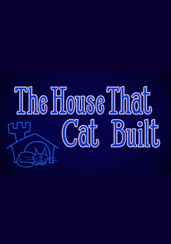 The House That Cat Built