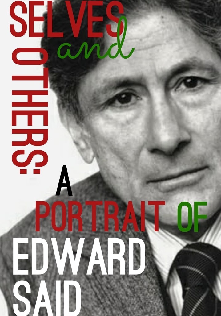 Selves and Others: A Portrait of Edward Said