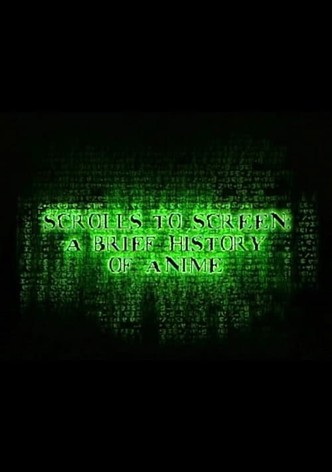 Scrolls to Screen: A Brief History of Anime