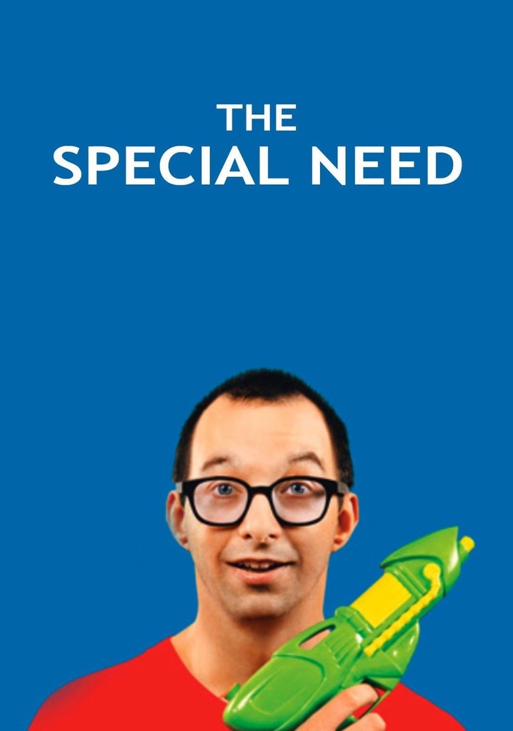 The Special Need