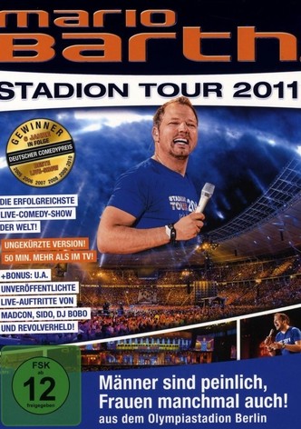 Mario Barth: Stadion Tour 2011: Männer sind peinlich, Frauen manchmal auch!