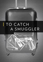 To Catch a Smuggler - Season 1