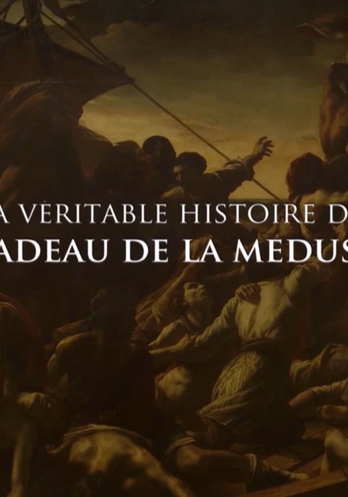 The Real Story of the Raft of Medusa