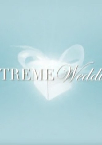 Extreme Weddings