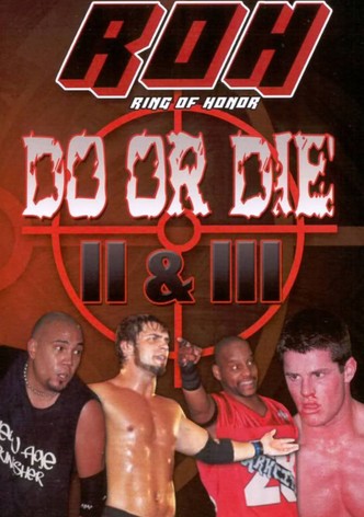 ROH: Do or Die II & III