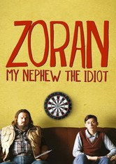 Zoran: My Nephew the Idiot