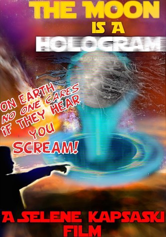 The Moon Is a Hologram