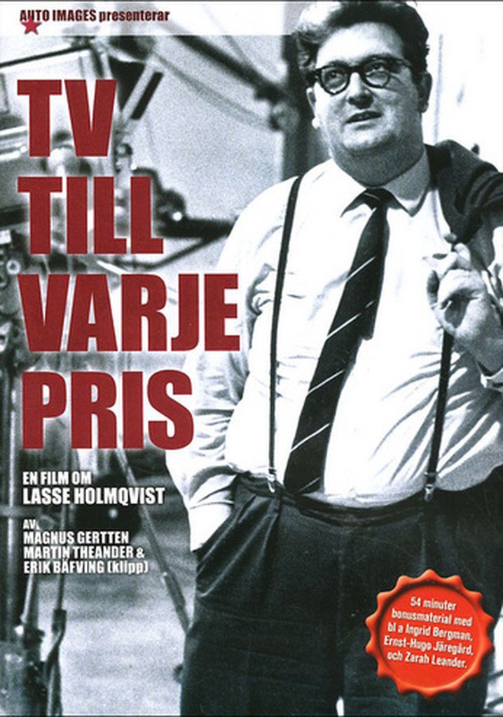 Tv till varje pris - en film om Lasse Holmqvist