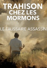 Trahison chez les mormons : Le faussaire assassin