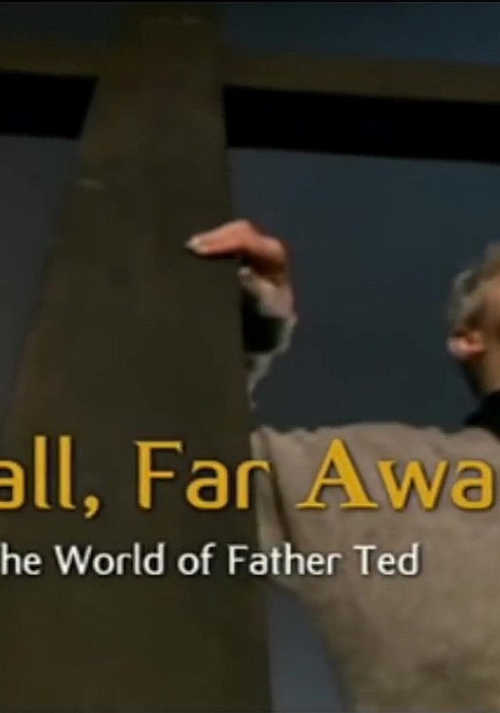 Small, Far Away: The World of Father Ted