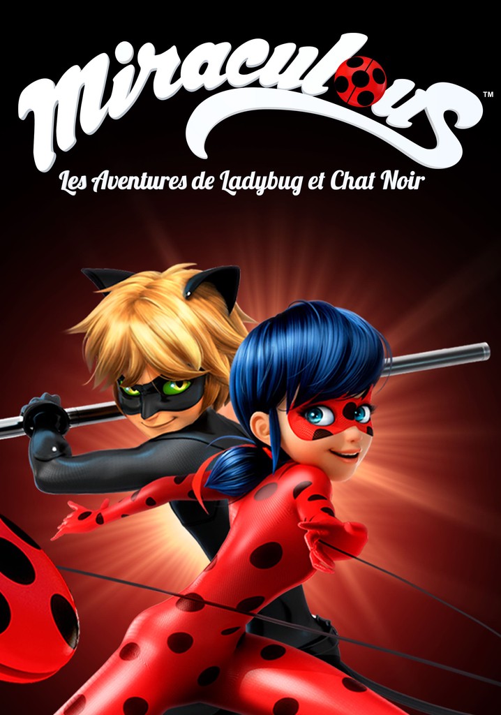 Miraculous Les Aventures De Ladybug Et Chat Noir Streaming