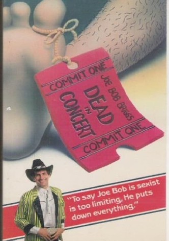 Joe Bob Briggs: Dead In Concert