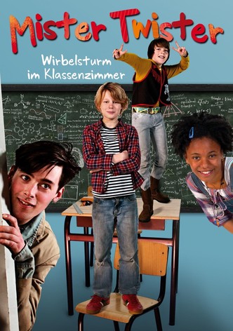 Mister Twister - Wirbelsturm im Klassenzimmer