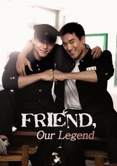 Friend, Our Legend - Friend, Our Legend