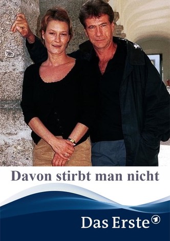 Davon stirbt man nicht