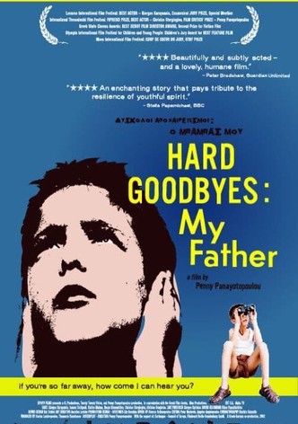 Hard Goodbyes: My Father