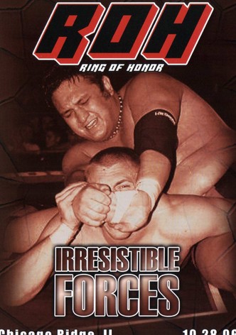 ROH: Irresistible Forces