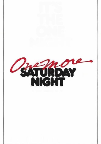 One More Saturday Night